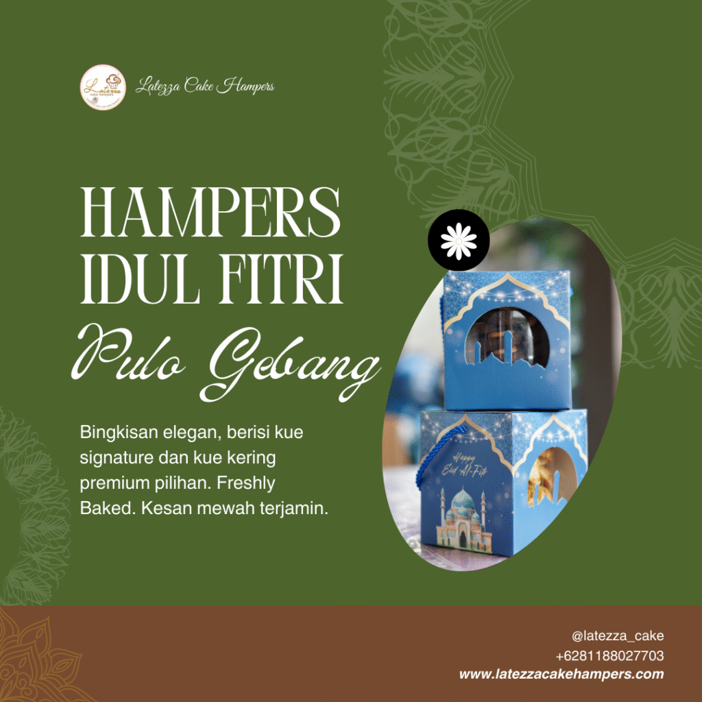 Merayakan Kemenangan dengan Koleksi Hampers Idul Fitri Pulo Gebang yang Elegan dan Mewah 13