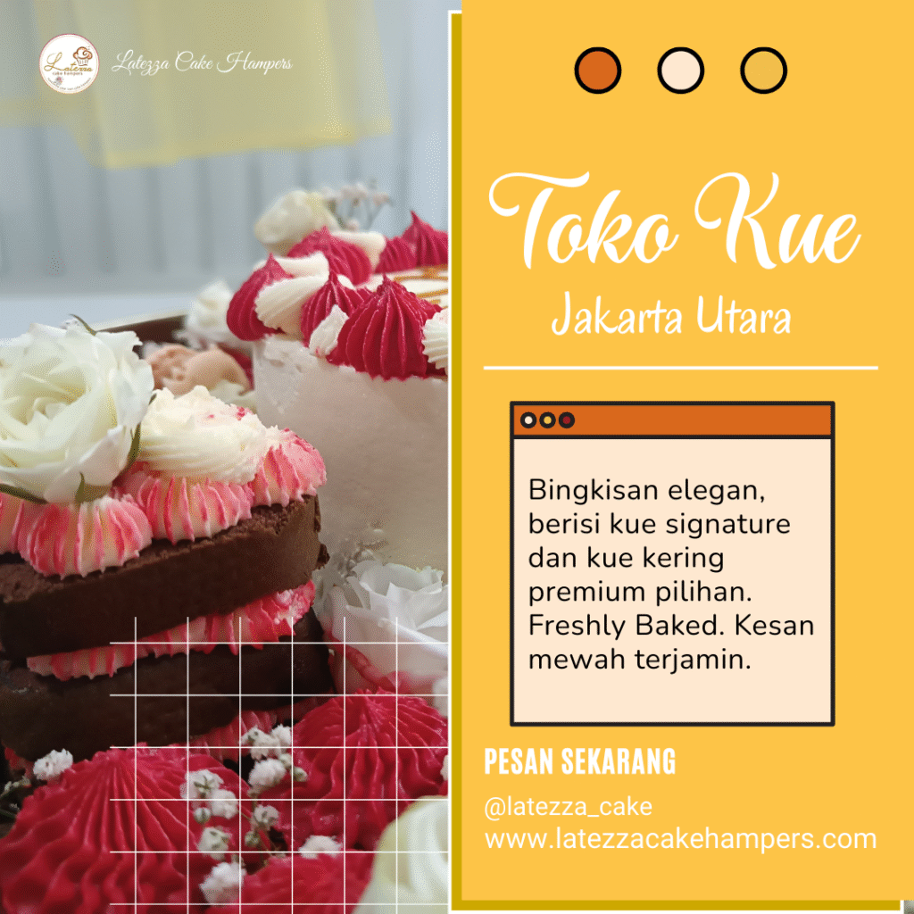 Menjelajahi Kelezatan Autentik di Toko Kue Jakarta Utara Terbaik untuk Setiap Momen Spesial 15